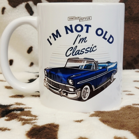 Im Not Old Im Classic 11oz Ceramic Coffee Mug Tea Cup - Picture 1 of 7